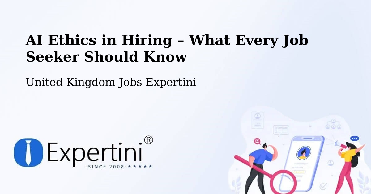 AI Ethics in Recruitment & Hiring – Ware - Ware, United Kingdom Jobs Expertini