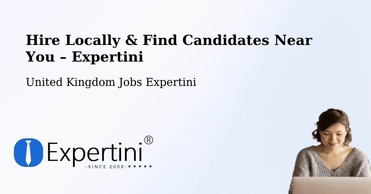 Hire Locally in Ware – Find Qualified Candidates Near You - Ware, United Kingdom Jobs Expertini