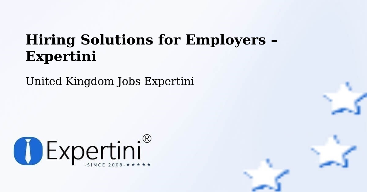 Hiring Solutions for Employers in Ware - Ware, United Kingdom Jobs Expertini